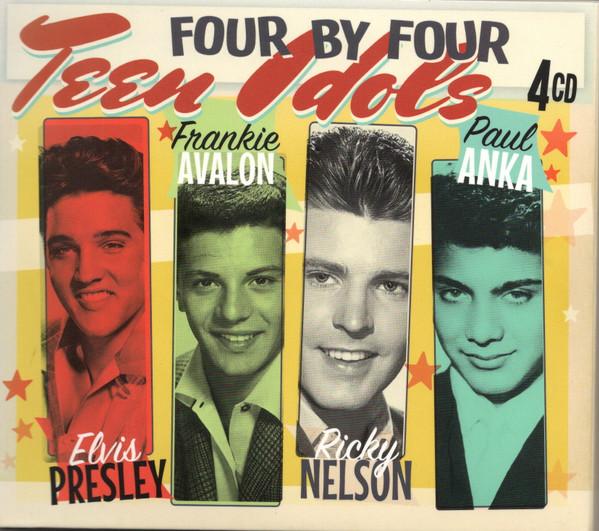 Elvis Presley, Frankie Avalon, Ricky Nelson (2), Paul Anka - Four By Four  Teen Idols