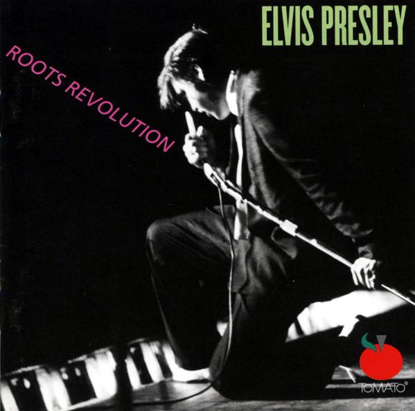 Elvis Presley - Roots Revolution