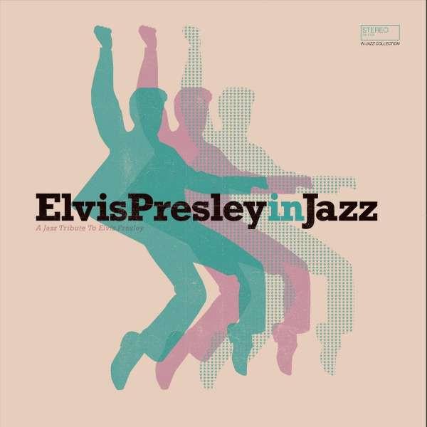  - ElvisPresleyinJazz - A Jazz Tribute To Elvis Presley