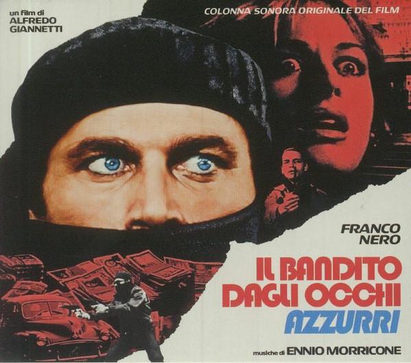 Ennio Morricone - Il Bandito Dagli Occhi Azzurri (Colonna Sonora Originale Del Film)