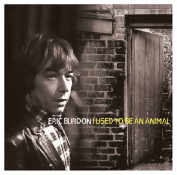 Eric Burdon - I Used To Be An Animal