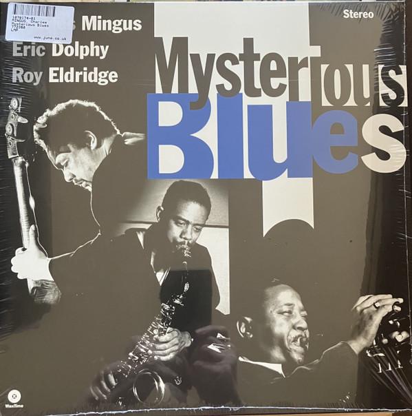 Eric Dolphy, Charles Mingus, Roy Eldridge - Mysterious Blues