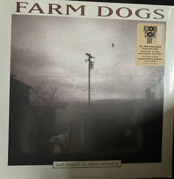 Farm Dogs - Last Stand In Open Country