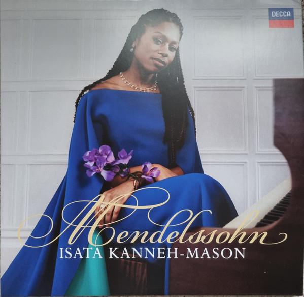 Felix Mendelssohn-Bartholdy, Isata Kanneh-Mason - Mendelssohn