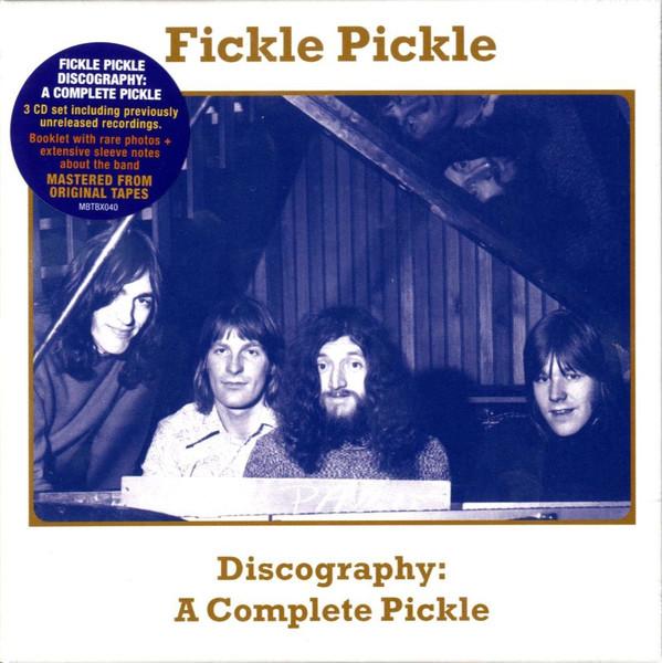 Fickle Pickle - Discography: A Complete Pickle