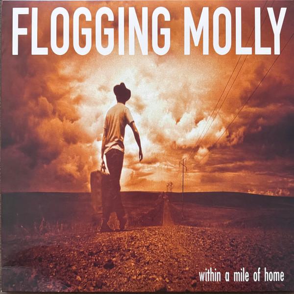 Flogging Molly - Within A Mile Of Home