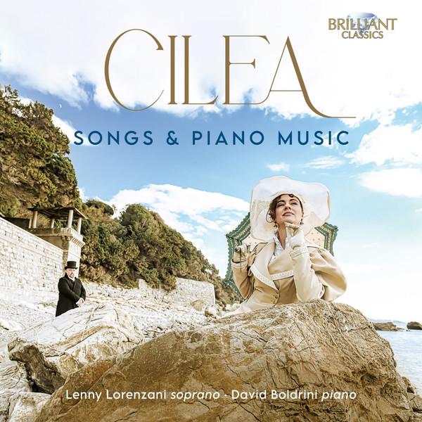 Francesco Cilea, David Boldrini - Songs & Piano Music