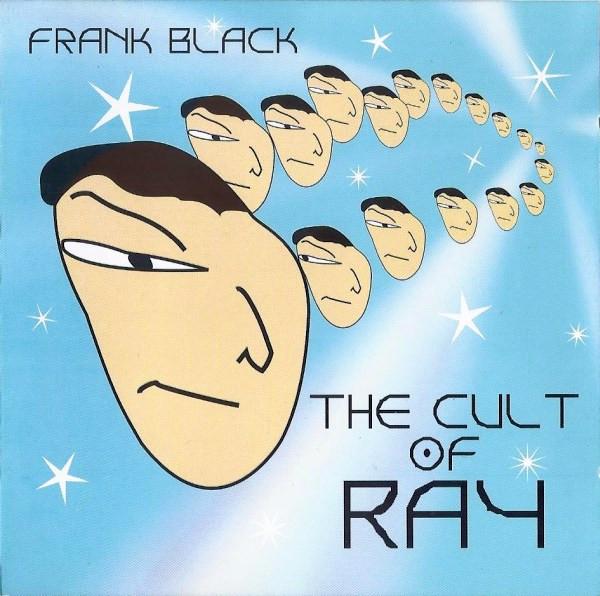 Frank Black - The Cult Of Ray