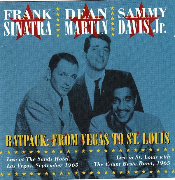 Frank Sinatra, Dean Martin, Sammy Davis Jr. - Ratpack: From Vegas To St. Louis