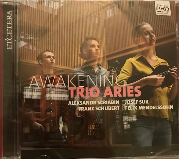 Franz Schubert, Alexander Scriabine, Felix Mendelssohn-Bartholdy, Josef Suk (2), Trio Aries - Awakening
