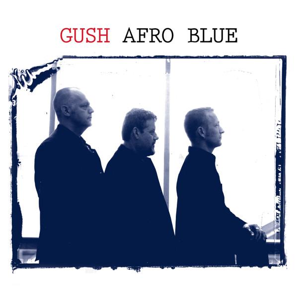 GUSH (3) - Afro Blue