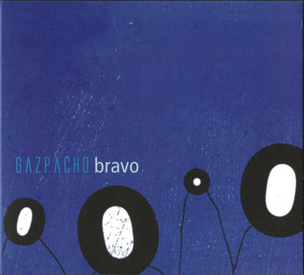 Gazpacho (2) - Bravo