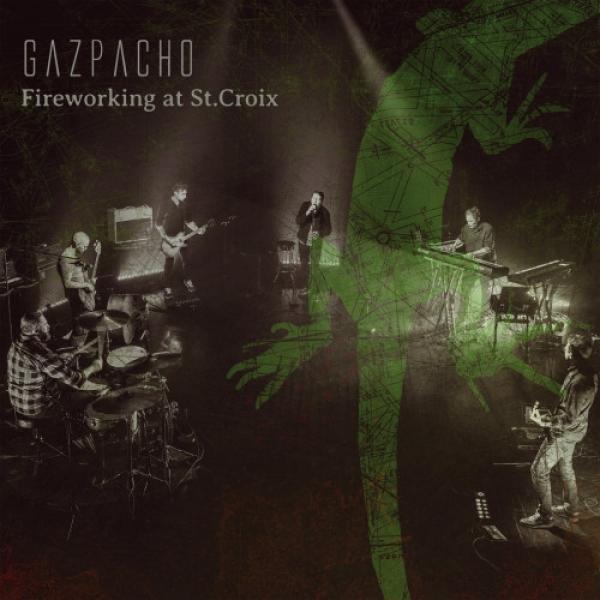 Gazpacho (2) - Fireworking At St. Croix