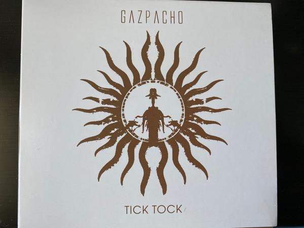 Gazpacho (2) - Tick Tock