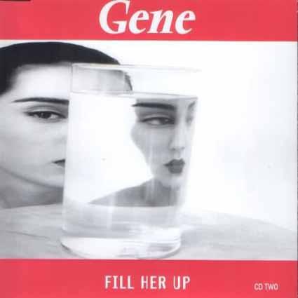 Gene - Fill Her Up