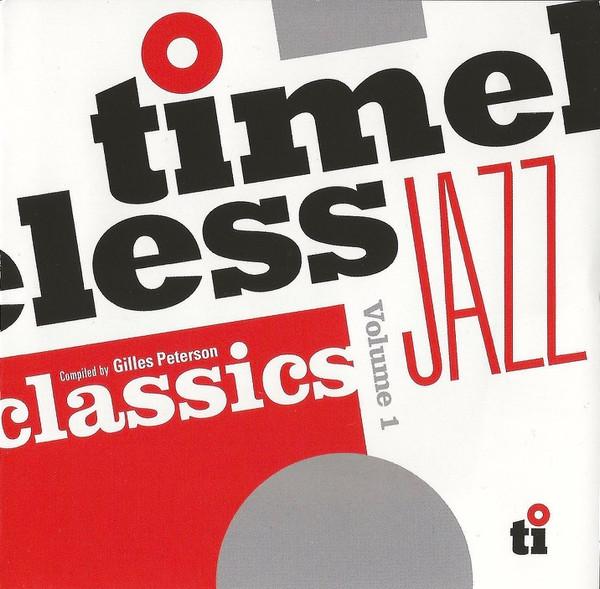 Gilles Peterson - Timeless Jazz Classics Volume 1