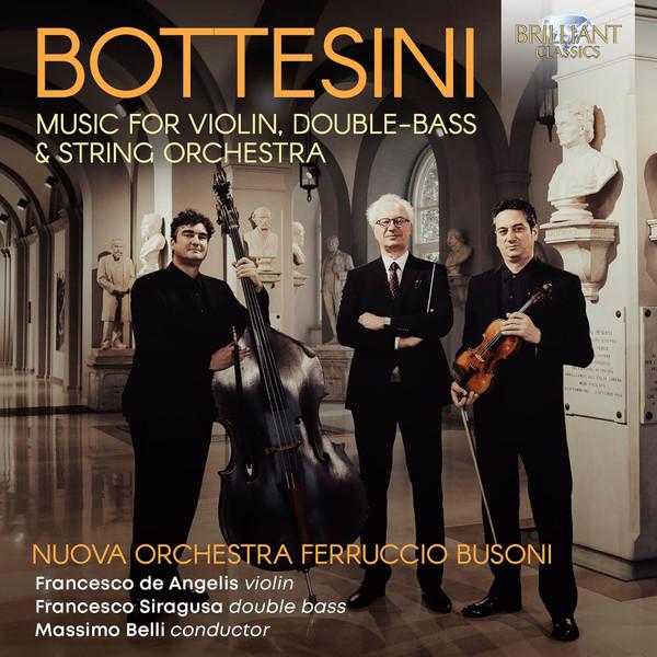 Giovanni Bottesini, Nuova Orchestra Da Camera Ferruccio Busoni, Francesco De Angelis, Francesco Siragusa, Massimo Belli - Music For Violin, Double-Bass & String Orchestra