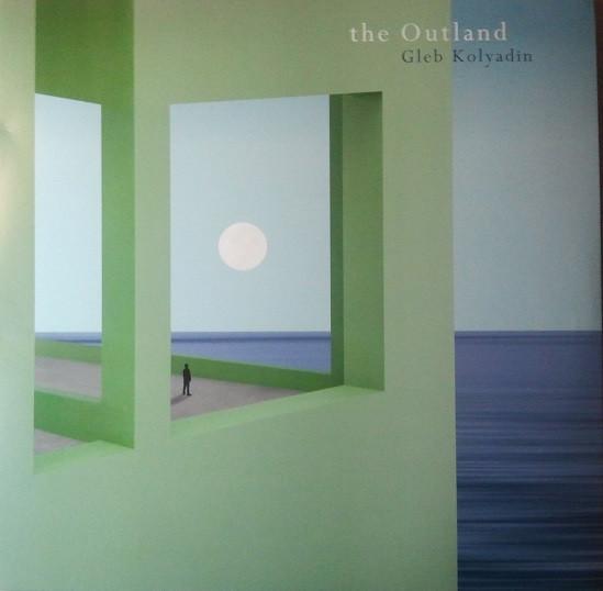 Gleb Kolyadin - The Outland