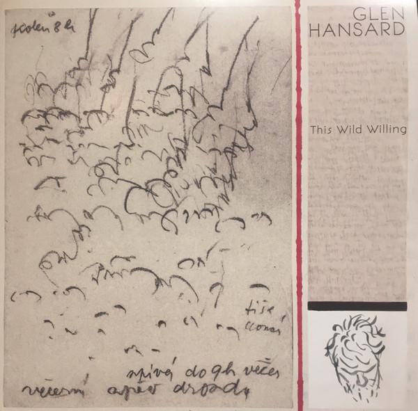 Glen Hansard - This Wild Willing
