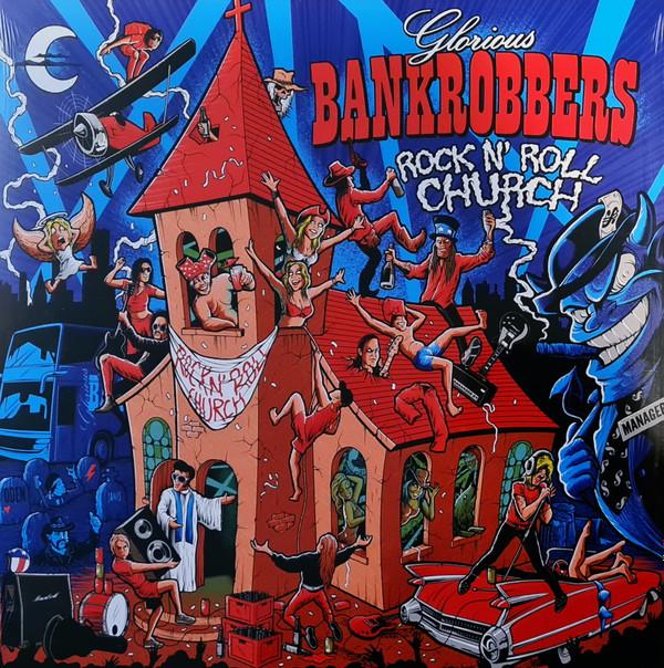 Glorious Bankrobbers - Rock N' Roll Church