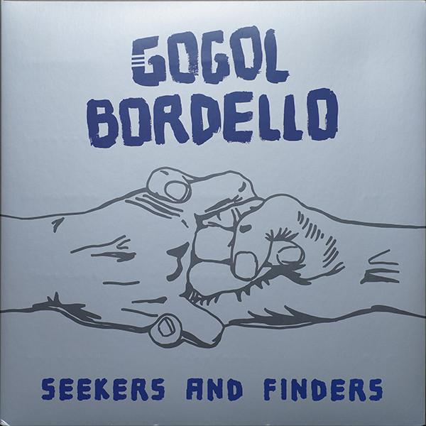 Gogol Bordello - Seekers And Finders