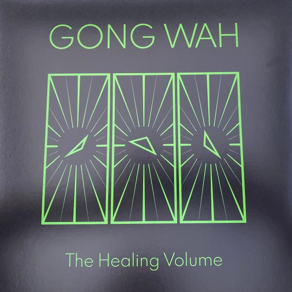 Gong Wah - The Healing Volume