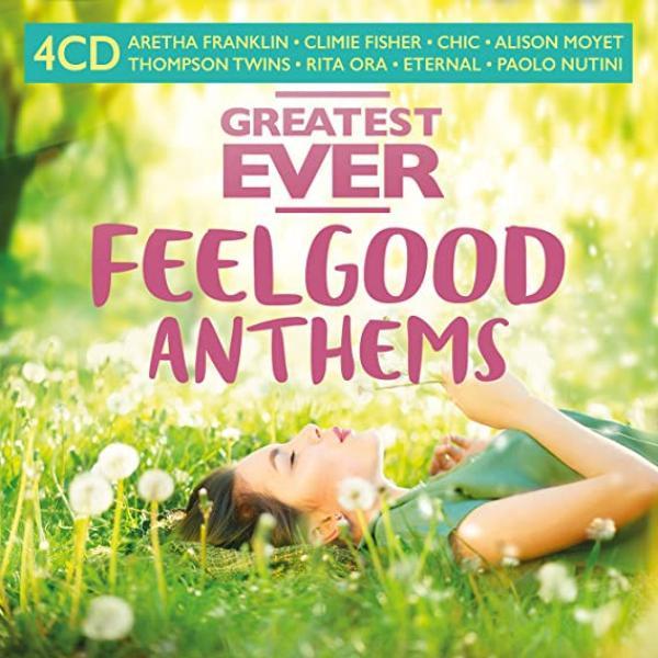  - Greatest Ever Feelgood Anthems