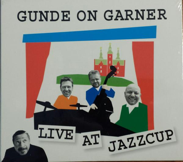 Gunde On Garner - Live At Jazzcup