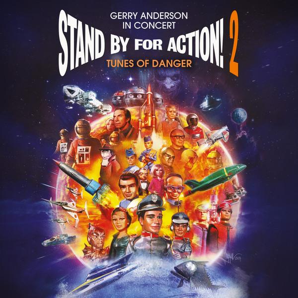 Hackenbacker Orchestra - Stand By For Action! 2 - Tunes Of Danger - Gerry Anderson In Concert