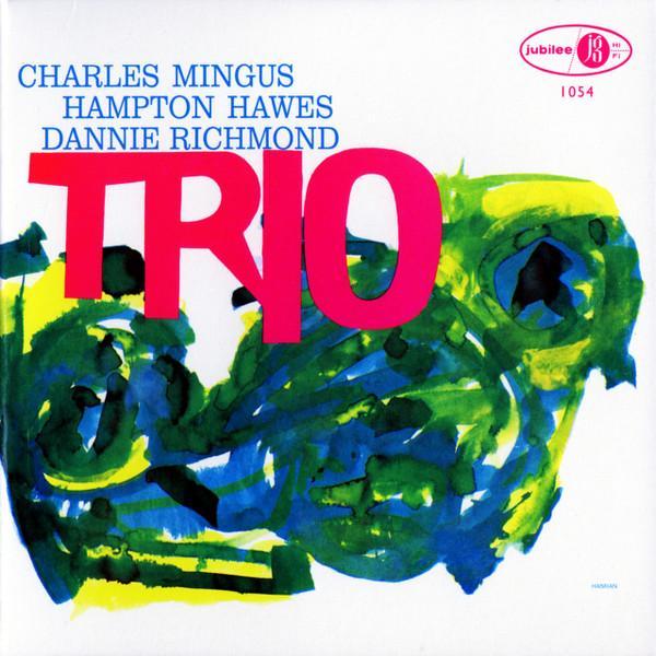 Hampton Hawes, Charles Mingus, Dannie Richmond - Mingus Three