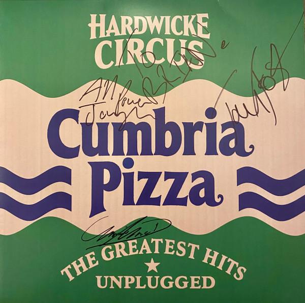 Hardwicke Circus - Cumbria Pizza - The Greatest Hits Unplugged