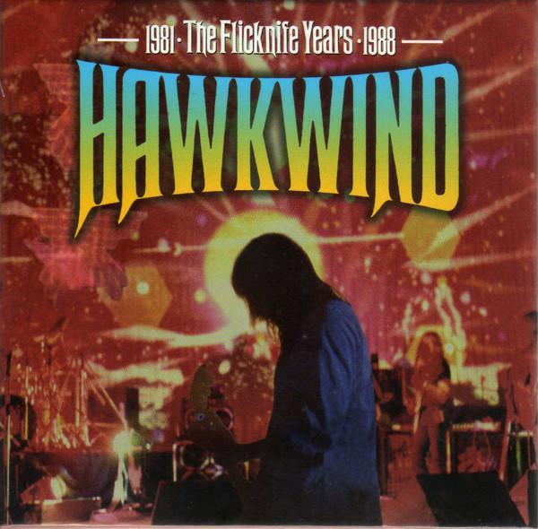 Hawkwind - The Flicknife Years • 1981-1988