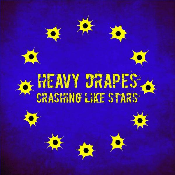 Heavy Drapes - Crashing Like Stars