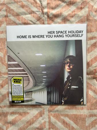 Her Space Holiday - Home Is Where You Hang Yourself