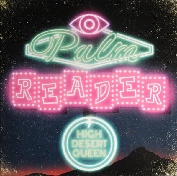 High Desert Queen - Palm Reader