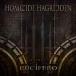 Homicide Hagridden - Effect Lucifero