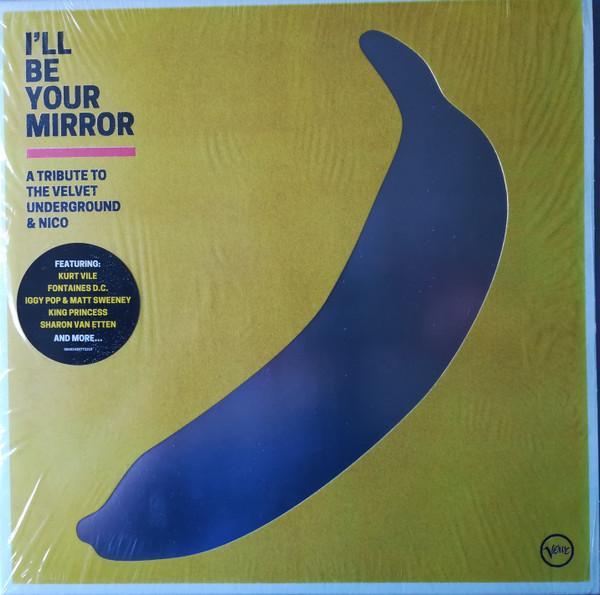  - I'll Be Your Mirror - A Tribute To The Velvet Underground & Nico