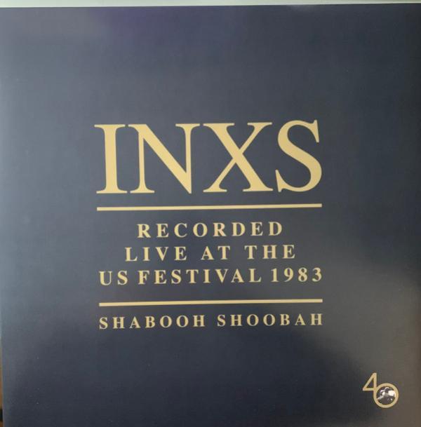 INXS - Recorded Live At The US Festival 1983 (Shabooh Shoobah)