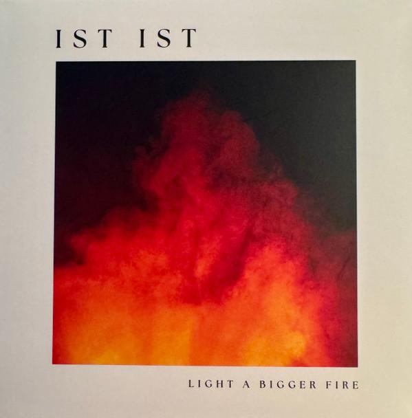 IST IST - Light A Bigger Fire
