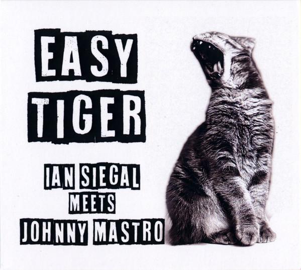 Ian Siegal, Johnny Mastro - Easy Tiger