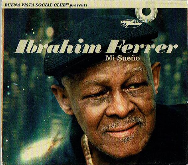 Ibrahim Ferrer - Mi Sueño