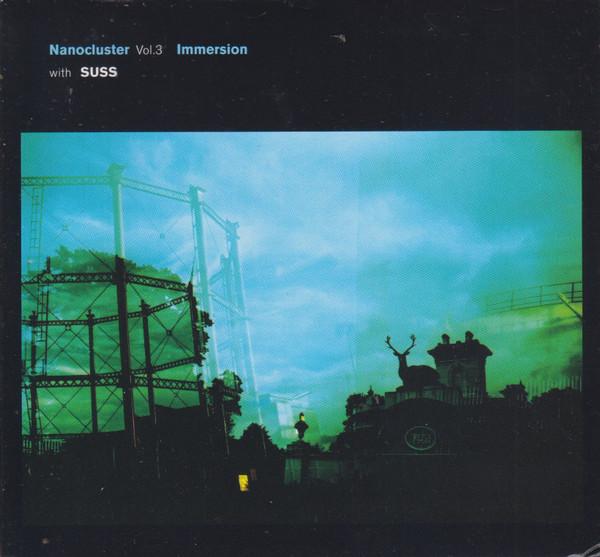 Immersion (2), Suss (5) - Nanocluster Vol. 3