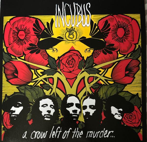 Incubus (2) - A Crow Left Of The Murder...