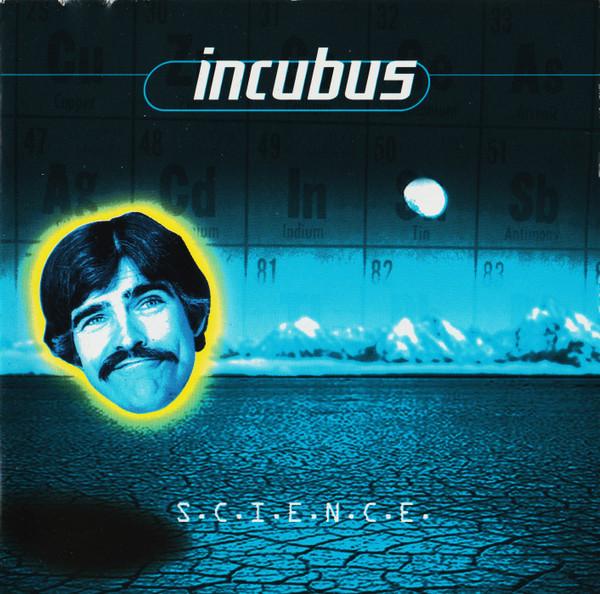 Incubus  - S.C.I.E.N.C.E.