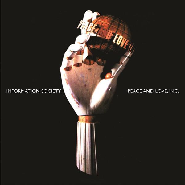 Information Society - Peace And Love, Inc.