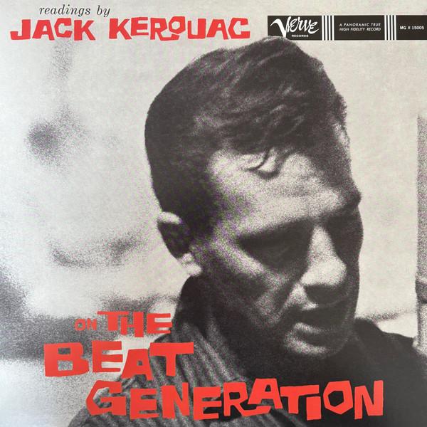 Jack Kerouac - Readings By Jack Kerouac On The Beat Generation