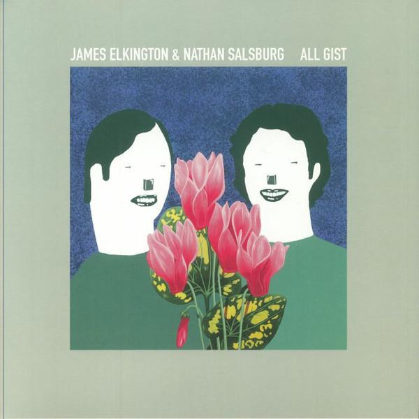 James Elkington, Nathan Salsburg - All Gist
