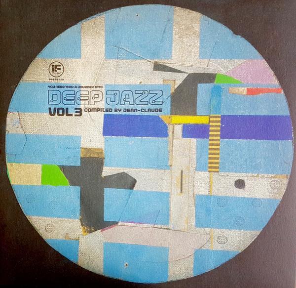 Jean-Claude Thompson - If Music Presents You Need This: A Journey Into Deep Jazz Vol 3