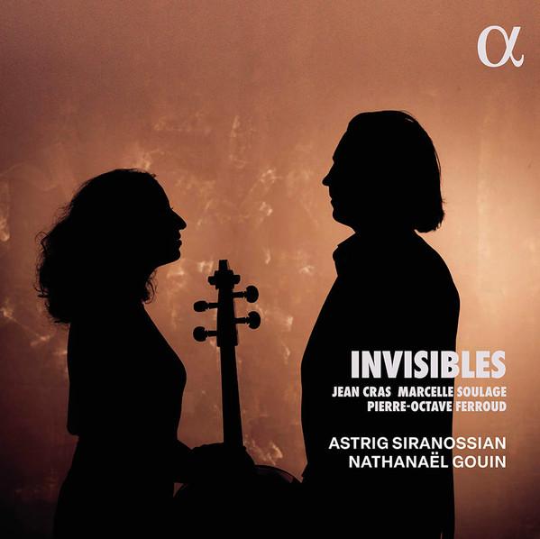 Jean Cras, Marcelle Soulage, Pierre-Octave Ferroud, Astrig Siranossian, Nathanaël Gouin - Invisibles