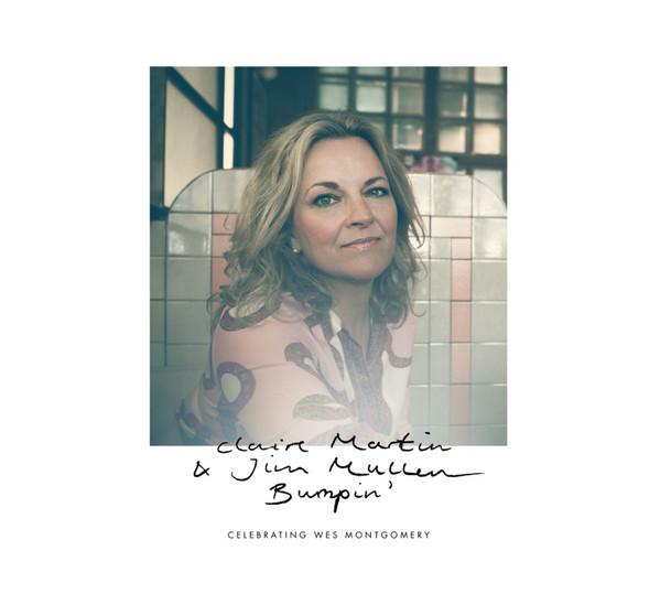 Jim Mullen, Claire Martin - Bumpin' (Celebrating Wes Montgomery)